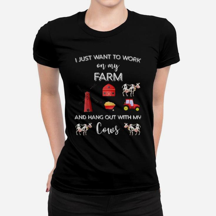 I Just Want To Work On My Farm Women T-shirt