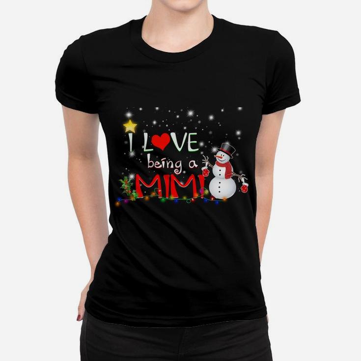 I Love Being A Mimi Christmas Tee Snowman Lovers Gift Women T-shirt