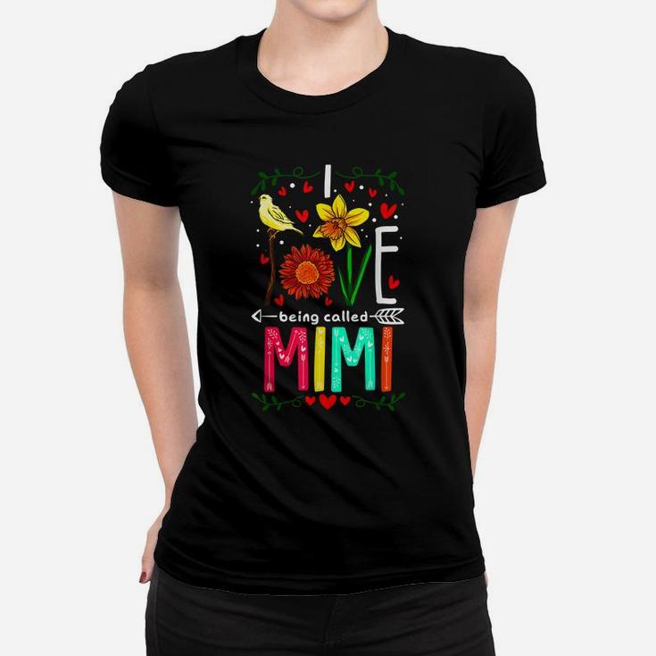 I Love Being Called Mimi Grandma Nana Gigi Flower Women T-shirt