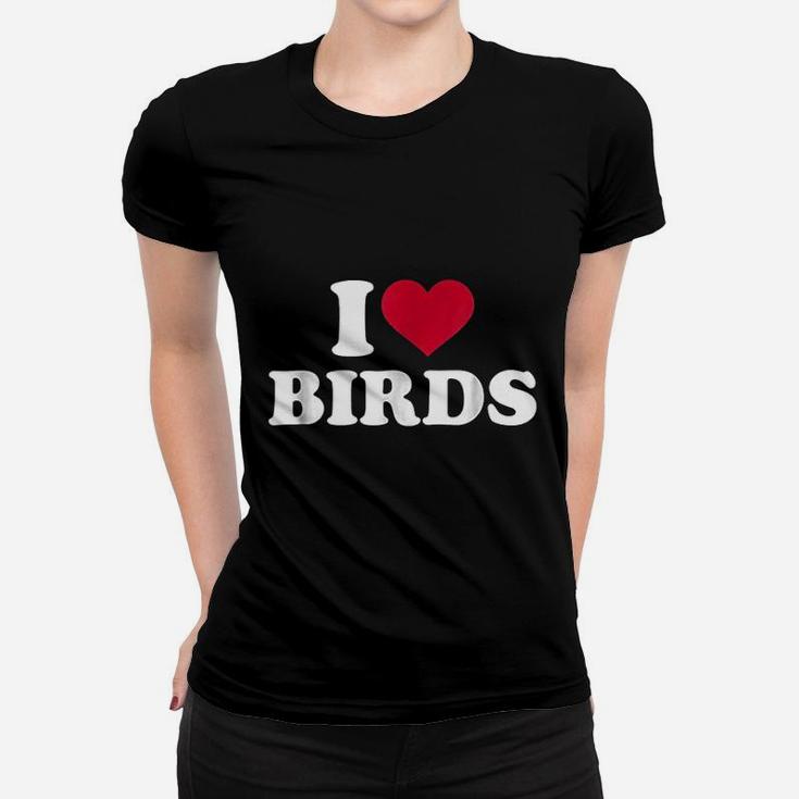 I Love Birds Women T-shirt