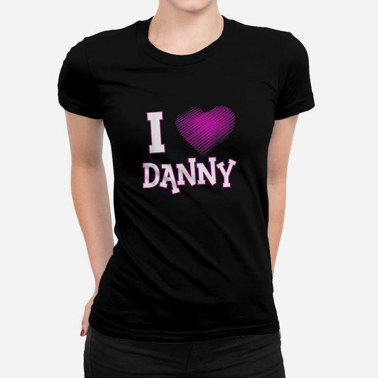 I Love Danny Women T-shirt