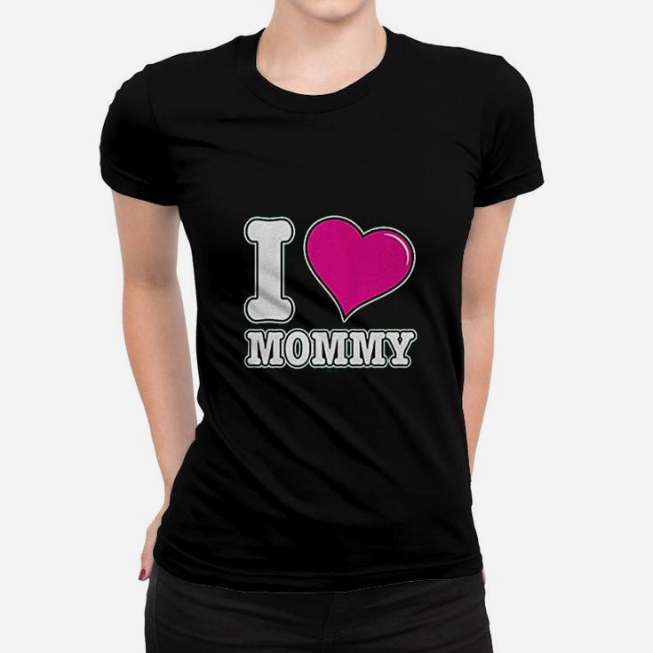 I Love Mommy  Mothers Day Mom Women T-shirt