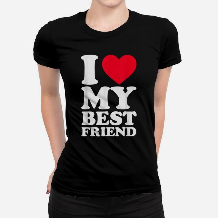 I Love My Best Friend Shirt I Heart My Best Friend Shirt Bff Women T-shirt