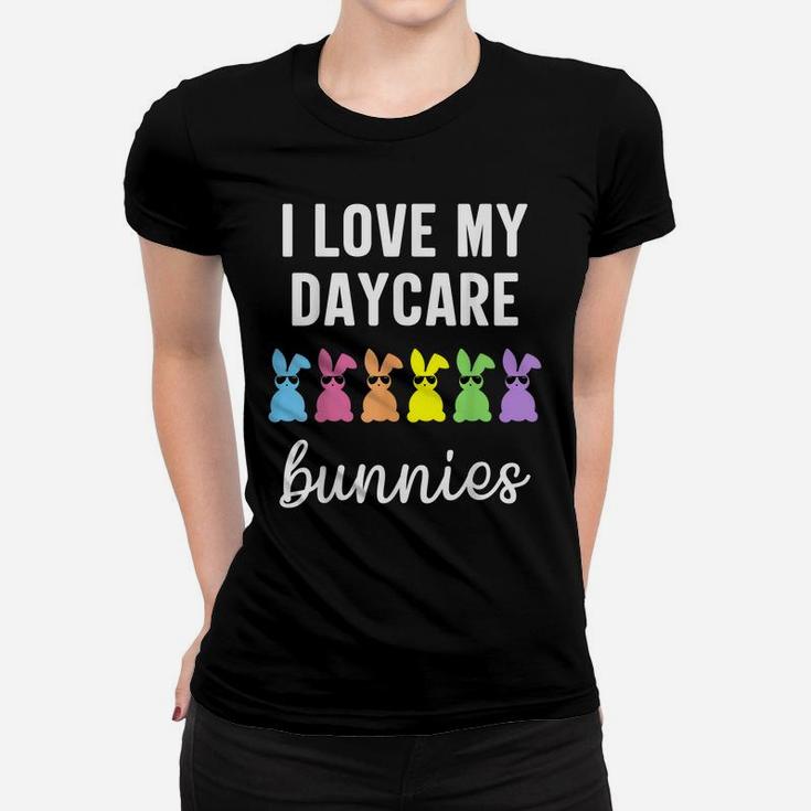 I Love My Daycare Bunnies Cute Teacher Easter Day Women T-shirt