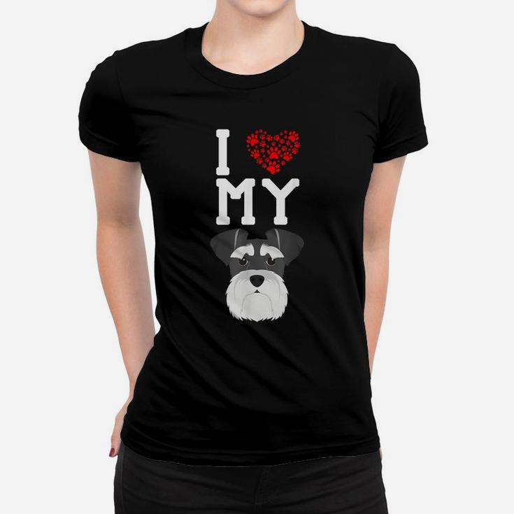 I Love My Dog - Schnauzer Animal Lover Best Friend Women T-shirt