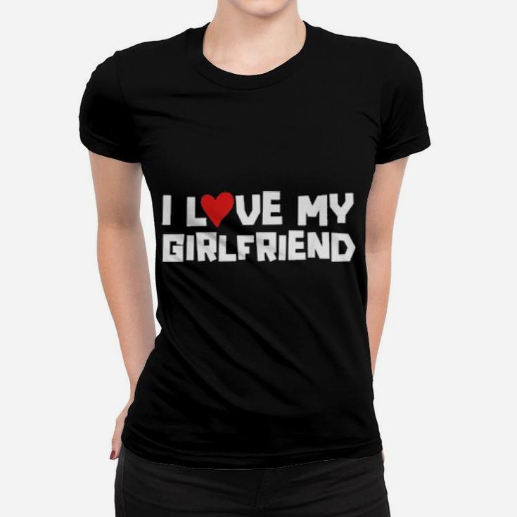 I Love My Girlfriend Heart Romantic Valentines Day Women T-shirt