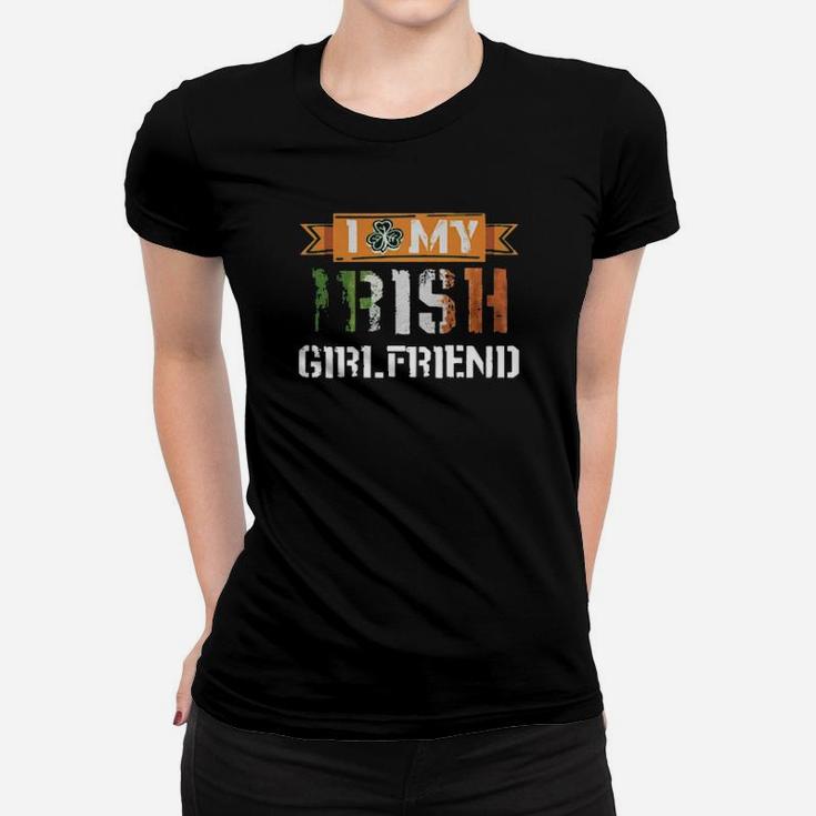 I Love My Irish Girlfriend Women T-shirt
