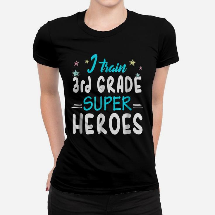 I Train 3Rd Grade Superheroes Teacher Team Gift T Shirt Women T-shirt