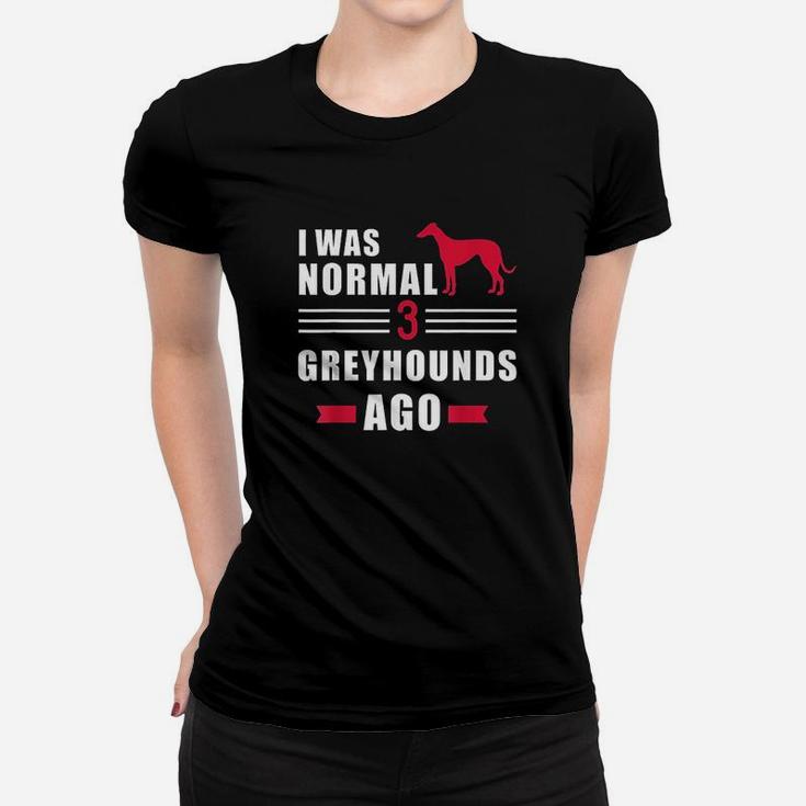 I Was Normal 3 Greyhound Ago Women T-shirt