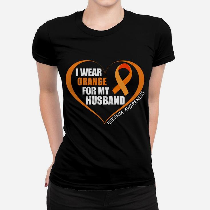 I Wear Orange For My Husband Leukemia Awareness Women T-shirt