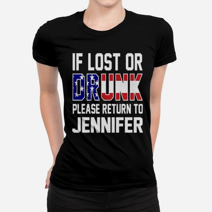 If Lost Or Drunk Please Return To Jennifer 4Th Of July Women T-shirt