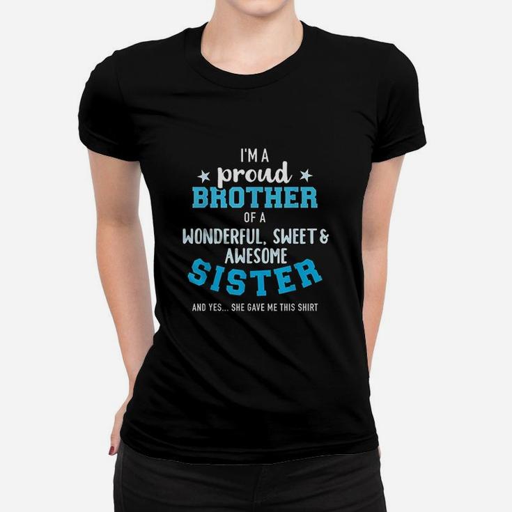 Im A Proud Brother Of A Wonderful Sweet And Awesome Sister Women T-shirt
