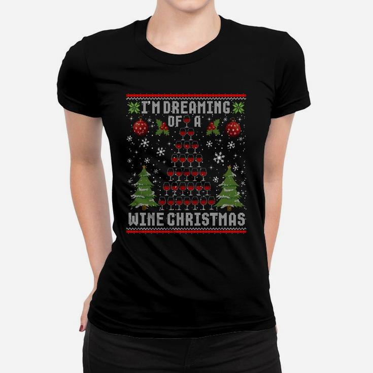 I'm Dreaming Of A Wine Christmas Ugly Xmas Sweater Sweatshirt Women T-shirt