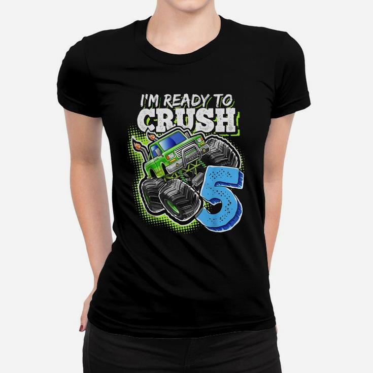 I'm Ready To Crush 5 Monster Truck 5Th Birthday Gift Boys Women T-shirt