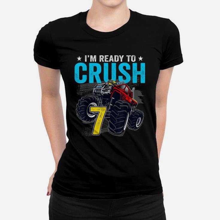 I'm Ready To Crush 7 Monster Truck 7Th Birthday Boy Women T-shirt