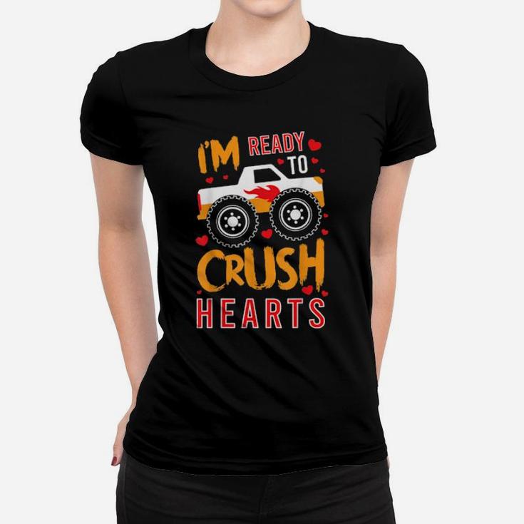 Im Ready To Crush Hearts Happy Valentines Love Relationship Women T-shirt