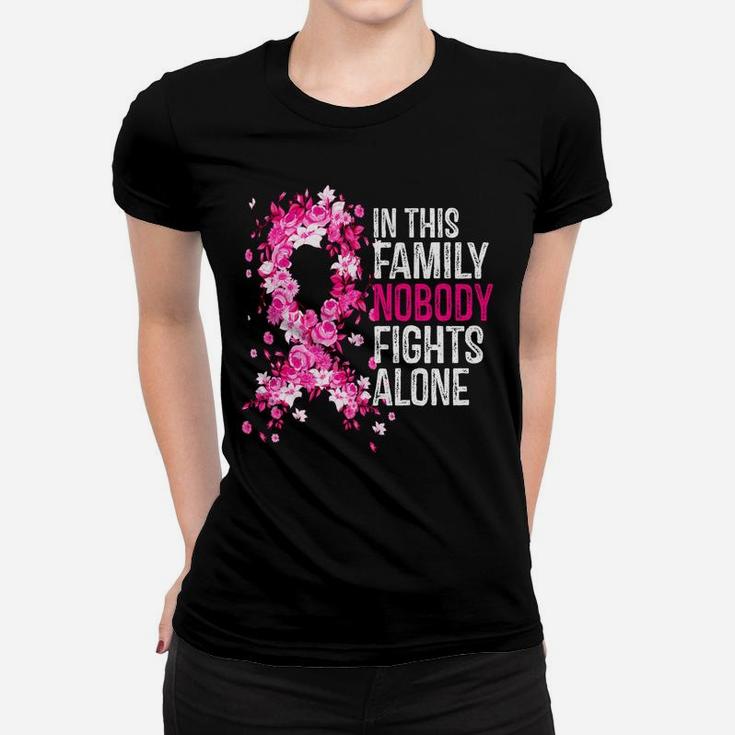 In This Family Nobody Fights Alone Hot Pink Ribbon Cute Gift Women T-shirt
