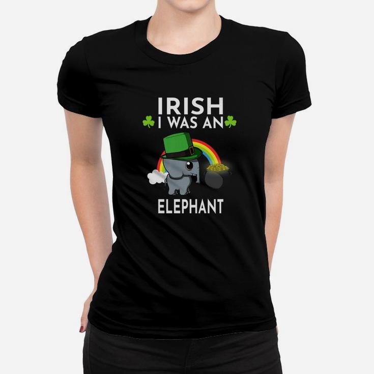 Irish I Was An Elephant Leprechaun St Patricks Day Women T-shirt