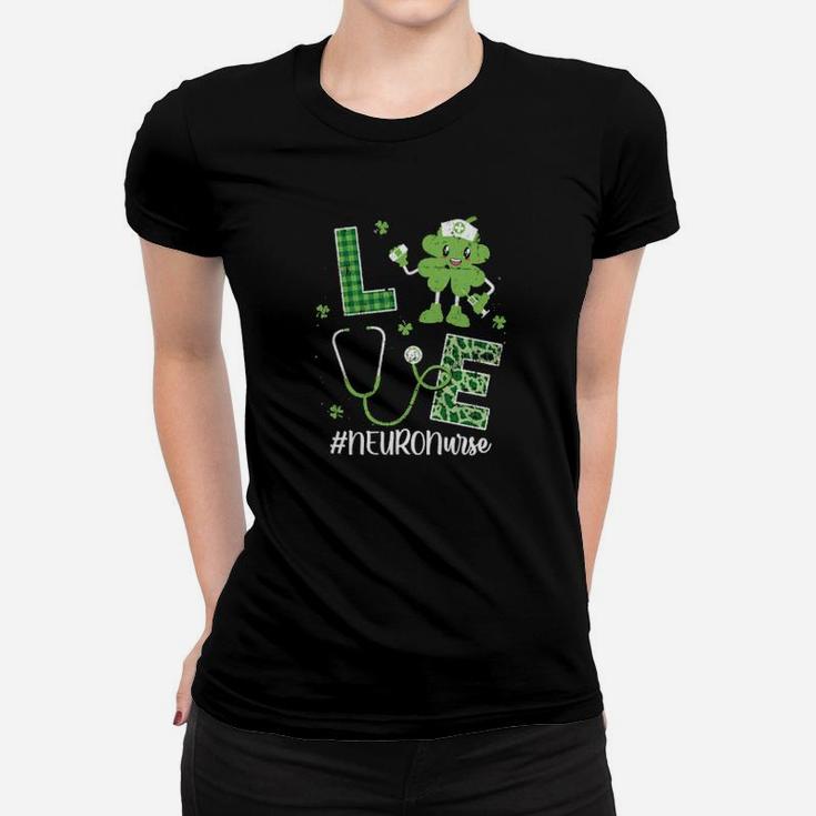 Irish Neuro Nurse St Patricks Day Love Lucky Shamrock Women T-shirt