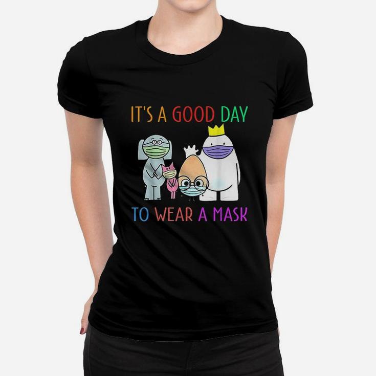 It Is A Good Day Women T-shirt
