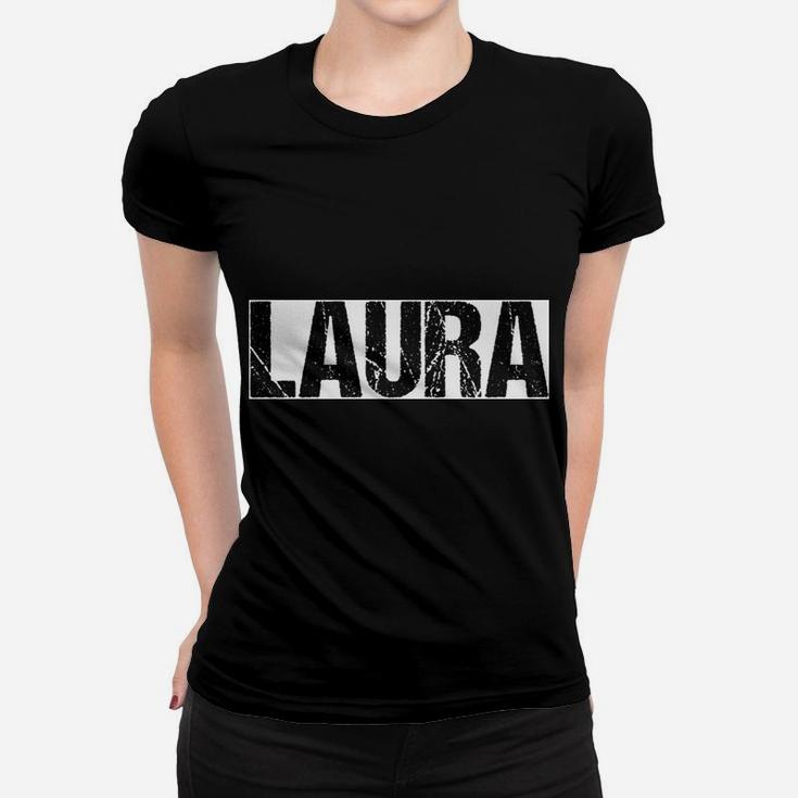 It's A Laura Thing You Wouldn't Understand - First Name Women T-shirt