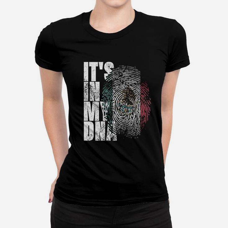 Its In My Dna Mexican Proud Hispanic Gift Mexico Flag Women T-shirt