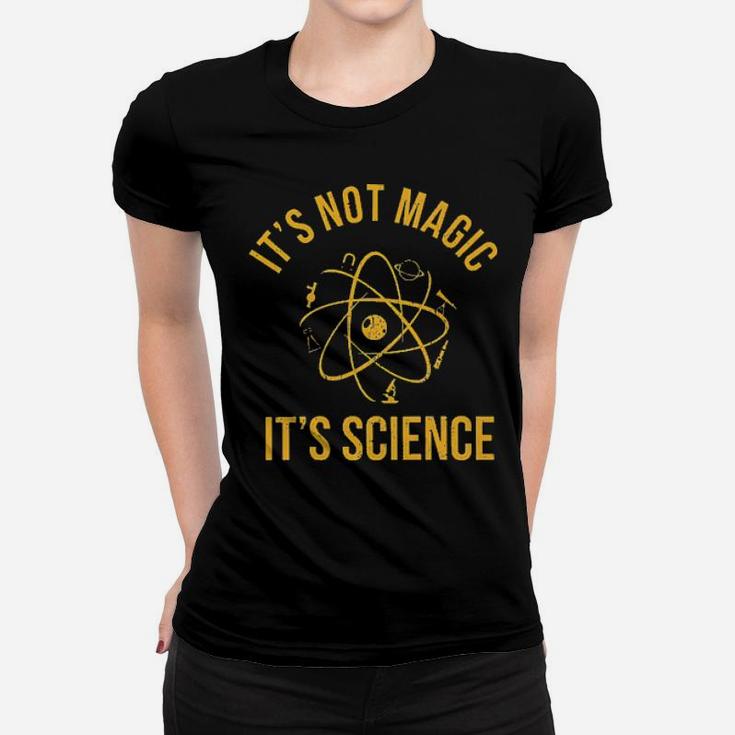 It's Not Magic It's Science Women T-shirt