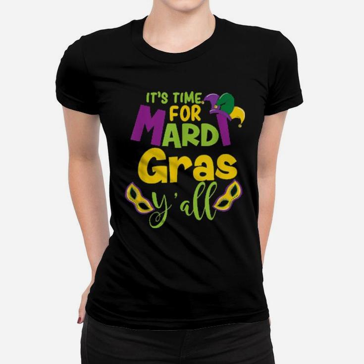 It's Time For Mardi Gras Y'all Carnival Women T-shirt