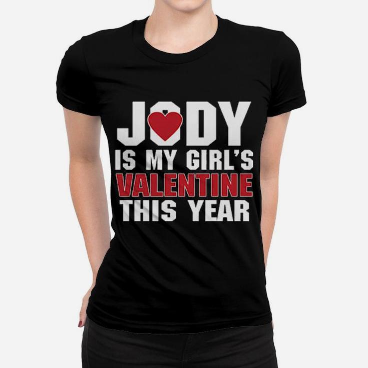 Jody Is My Girl's Valentine This Year Shirt Women T-shirt