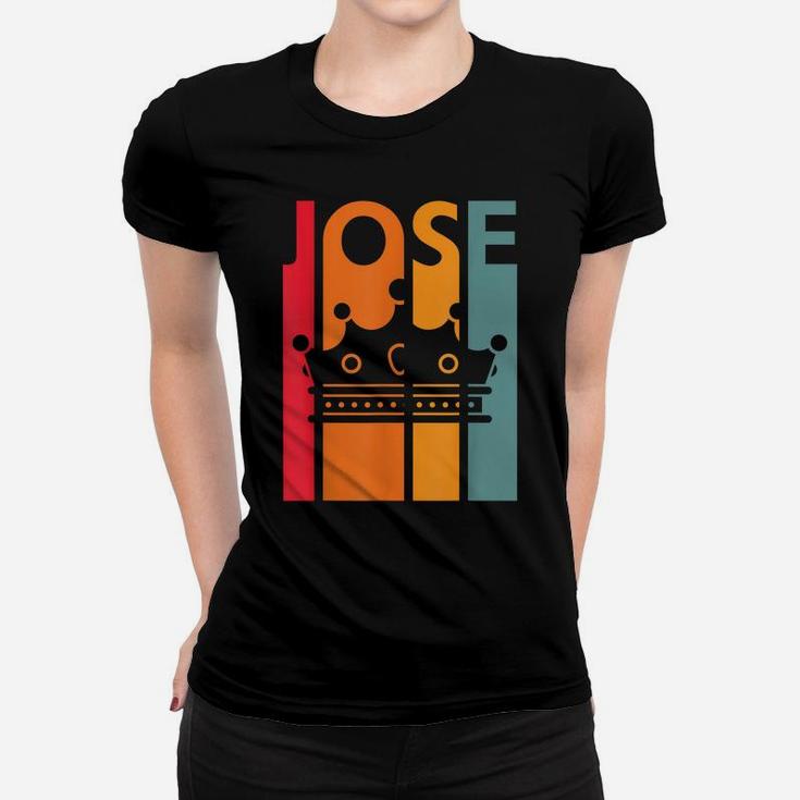 Jose Gift Idea For Boys Men Retro First Name Vintage Jose Women T-shirt