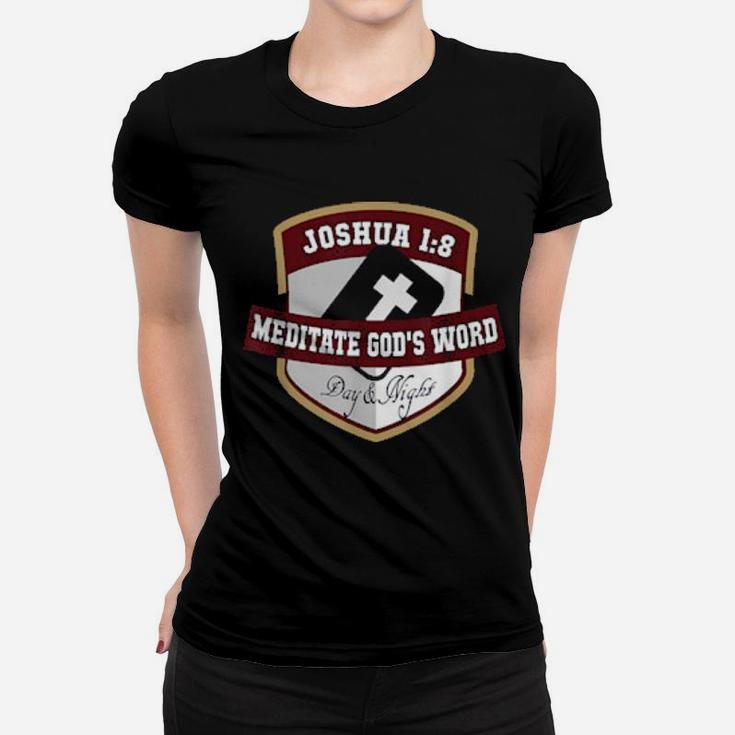 Joshua 18 Mediate God's Word Day And Night Outfit Women T-shirt
