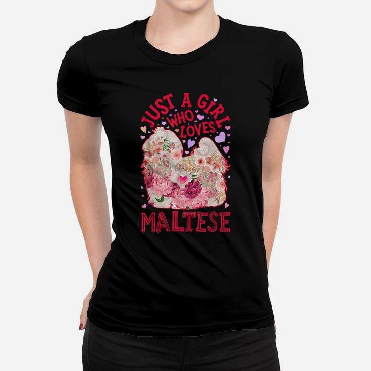 Just A Girl Who Loves Maltese Dog Flower Floral Gifts Women Women T-shirt