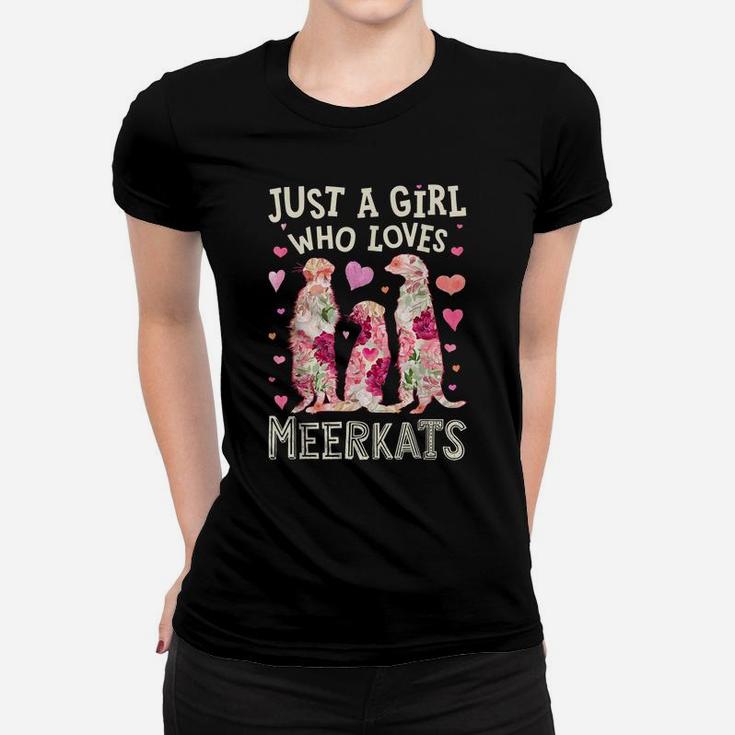 Just A Girl Who Loves Meerkats Meerkat Flower Floral Gifts Women T-shirt