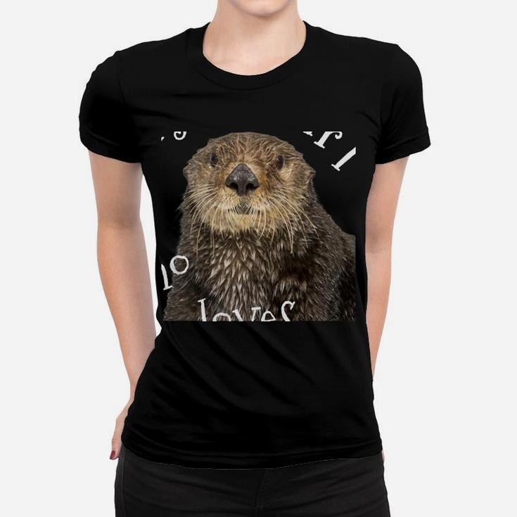 Just A Girl Who Loves Otters Cute Gifts For Women And Girls Women T-shirt