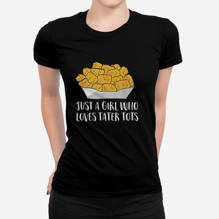 Just A Girl Who Loves Tater Women T-shirt