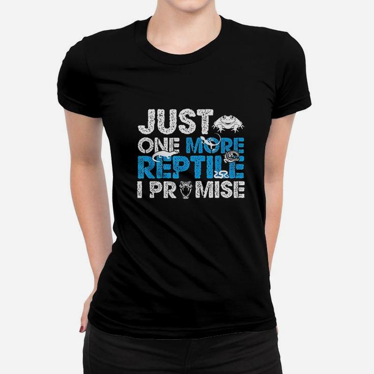 Just One More Reptile  Promise Women T-shirt
