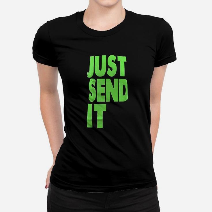 Just Send It Women T-shirt