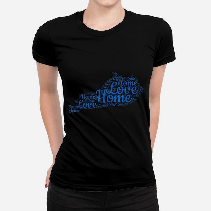 Kentucky Home State Map Gift Ky Blue Love Type Map Present Women T-shirt