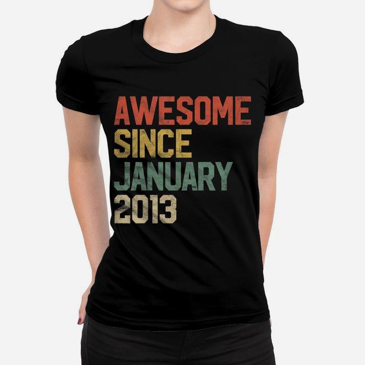 Kids Awesome Since January 2013 8Th Birthday Gift 8 Year Old Women T-shirt