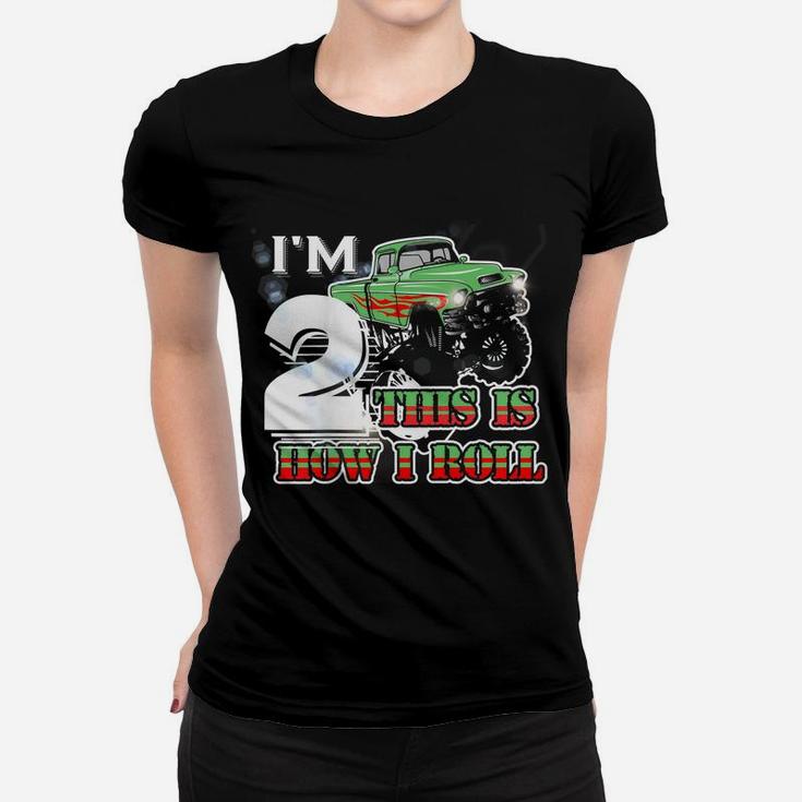 Kids I'm 2 Years Old This Is How I Roll Monster Trucks Women T-shirt