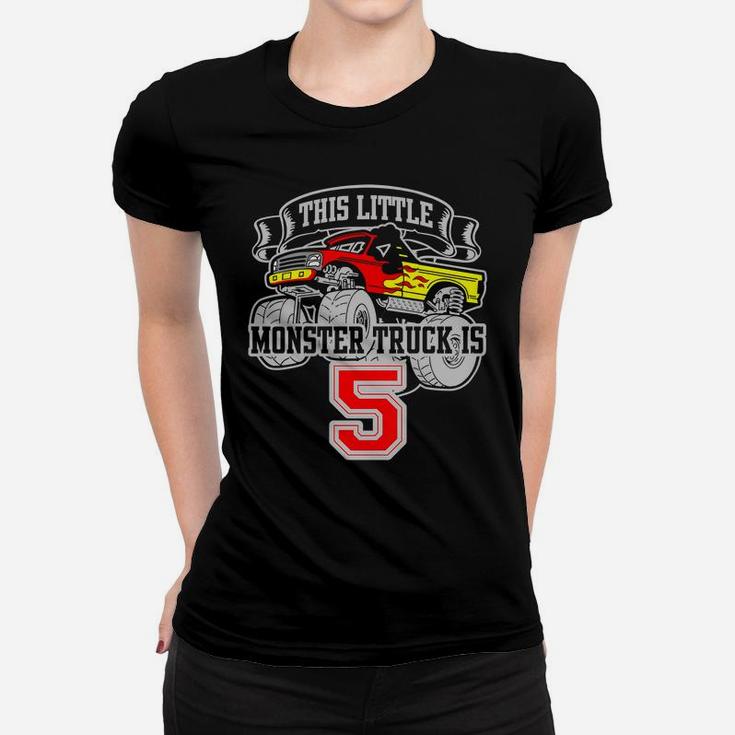 Kids Monster Truck 5Th Birthday This Little Monster Trucks Women T-shirt