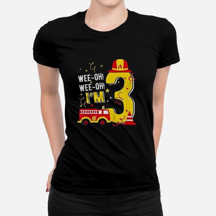 Kids Wee Oh Wee Oh Im 3 Fire Truck 3 Years Old Birthday Women T-shirt