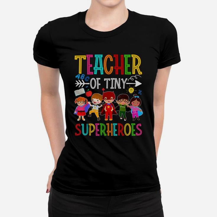 Kindergarten Prek Teacher Of Tiny Superheroes Back To School Women T-shirt