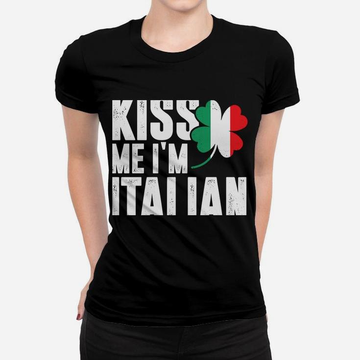 Kiss Me I'm Italian Clover St Patrick's Day Pun Sweatshirt Women T-shirt
