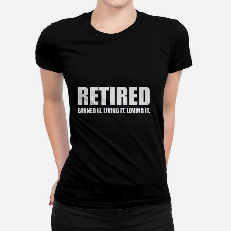 Ladies Retired Earned It Living It Loving Cute Game Women T-shirt