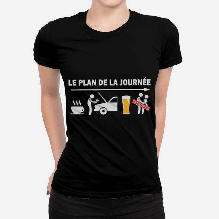Le Plan De La Journee Women T-shirt