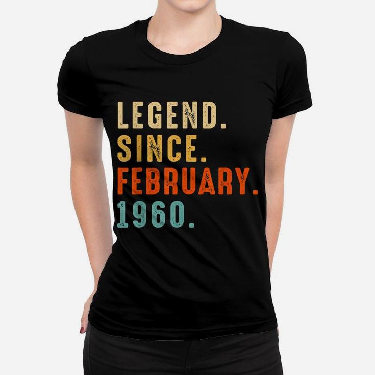 Legend Since February 1960 Gift 62 Year 62Nd Birthday Gift Women T-shirt