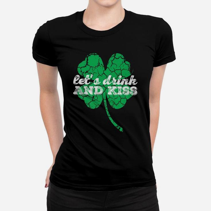 Let's Drink Kiss St Patrick's Day Premium Tshirt For Women Women T-shirt