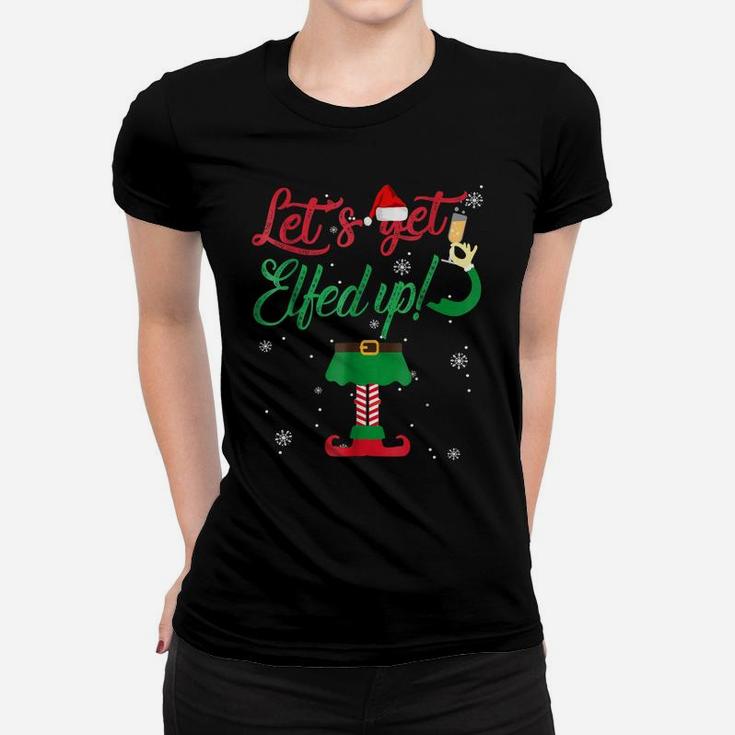 Let's Get Elfed Up Funny Drinking Christmas Gift Women T-shirt