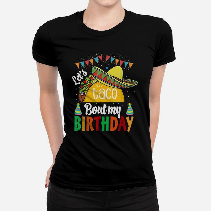 Let's Taco 'Bout My Birthday Cinco De Mayo Tacos Boys Kids Women T-shirt